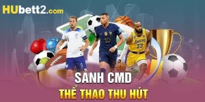 CMD thể thao hubet